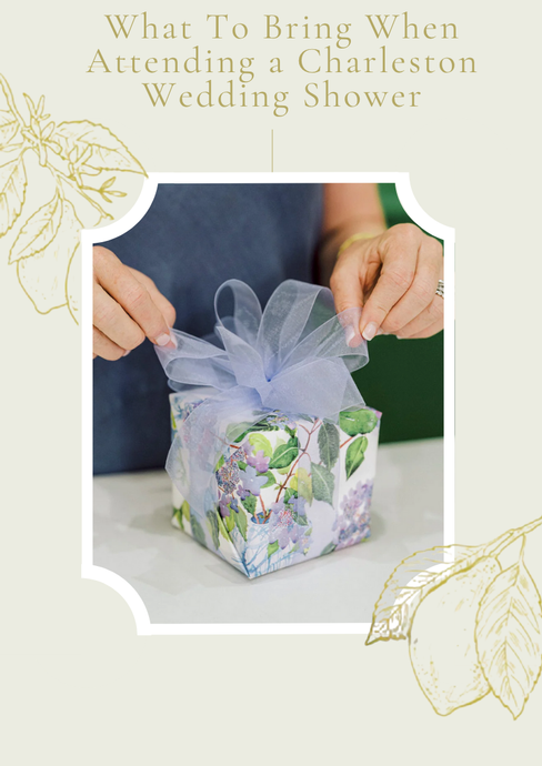 What to Bring When Attending a Charleston Wedding Shower