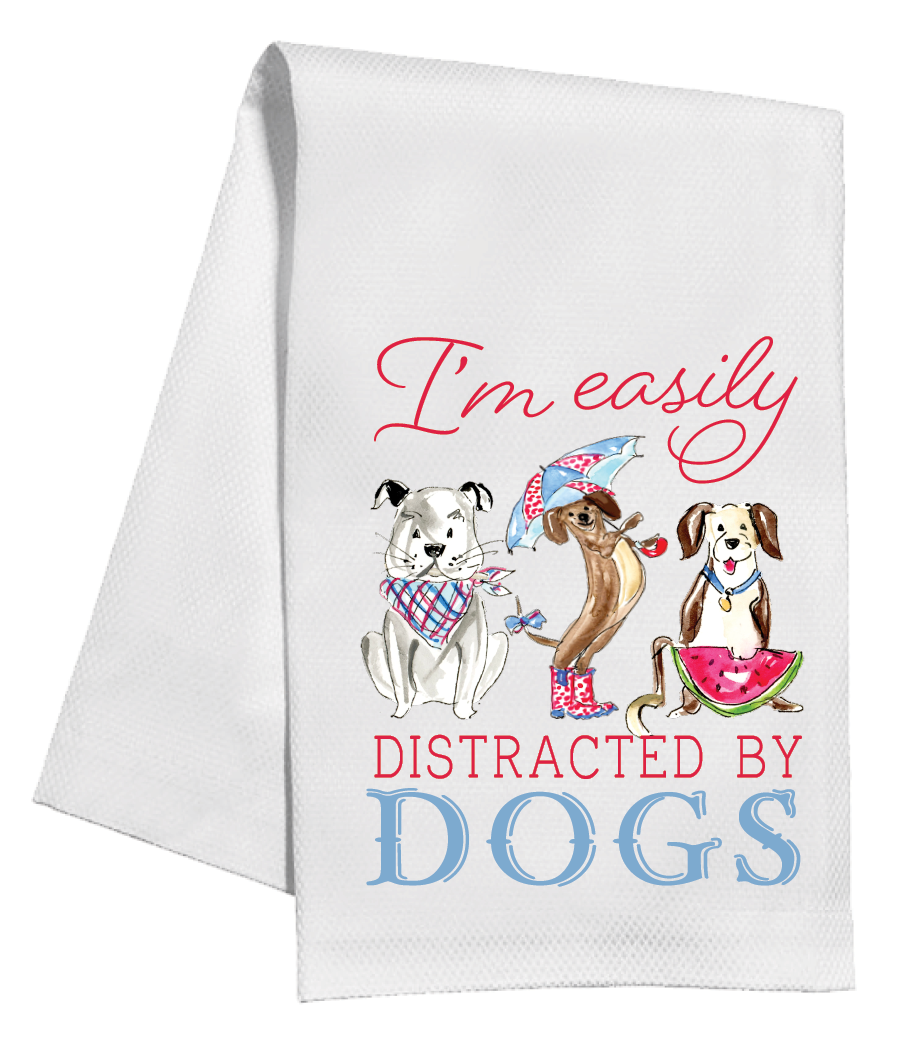 I'm Easily Distracted by Dogs Kitchen Towel